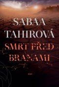 Tahirová Sabaa: Smrt před branami