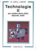 Liška Roman: Technologie II pro učební obory SOU lakýrník, malíř