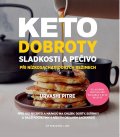 Pitre Urvashi: KETO dobroty - Sladkosti a pečivo při nízkosacharidových režimech