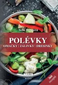Hasalová Soňa: Polévky, omáčky, zálivky, dresinky