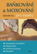 Šos Zdeněk: Baňkování a moxování pro maséry