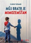 Bénard Florent: Můj bratr je mimozemšťan