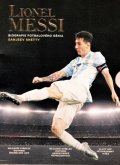 Shetty Sanjeev: Lionel Messi - Biografie fotbalového génia