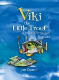 Opatřil Jan: Viki the Little Trout is running away from Kamenice