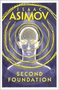 Asimov Isaac: Second Foundation