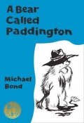 Bond Michael: A Bear Called Paddington