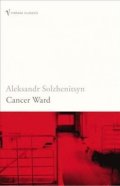 Solženicyn Alexandr: Cancer Ward