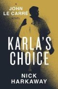 Harkaway Nick: Karla´s Choice