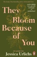 -: They Bloom Because of You