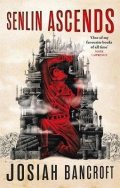 Bancroft Josiah: Senlin Ascends : Book One of the Books of Babel