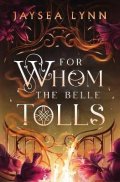 Lynn Jaysea: For Whom the Belle Tolls