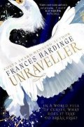 Hardinge Frances: Unraveller: The must-read fantasy from Costa-Award winning author Frances H
