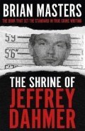 Masters Brian: The Shrine of Jeffrey Dahmer