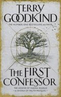 Goodkind Terry: The First Confessor : Sword of Truth: The Prequel