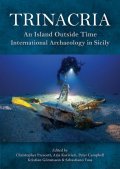 Prescott Christopher: Trinacria: An Island Outside Time, International Archaeology in Sicily