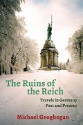 Geoghegan Michael: Ruins Of The Reich