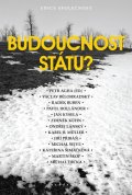 Agha Petr: Budoucnost státu?