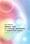 Röderová Petra: Edukace osob se zrakovým postižením v osobnostním pojetí