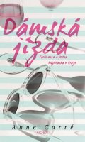 Carré Anne: Dámská jízda