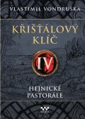 Vondruška Vlastimil: Křišťálový klíč IV. - Hejnické pastorále