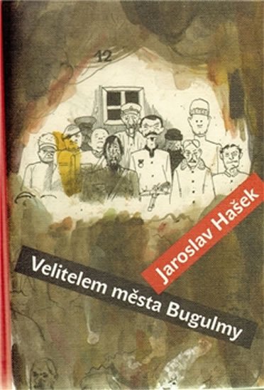 Hašek Jaroslav: Velitelem města Bugulmy