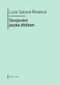 Saicová Římalová Lucie: Osvojování jazyka dítětem
