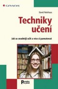 Reinhaus David: Techniky učení - Jak se snadněji učit a více si pamatovat
