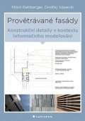 Rehberger Miloš: Provětrávané fasády - Konstrukční detaily v kontextu informačního modelován