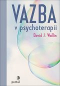 Wallin David J.: Vazba v psychoterapii