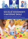 Michalová Zdeňka: Sociální dovednosti v mateřské škole - Aktivity k minimalizaci nevhodného c