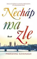 Kavanagh Marianne: Necháp ma zle (slovensky)