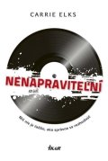Elksová Carrie: Nenapraviteľní (slovensky)