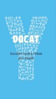kolektiv autorů: Docat - Sociální nauka církve pro mladé
