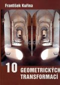 Kuřina František: Deset geometrických transformací