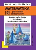 Odvárko Oldřich: Matematika pro 9. roč. ZŠ - 2.díl (Jehlan, kužel, koule; Podobnost; Goniome