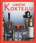 Mikšovic Alexandr: Umění koktejlů