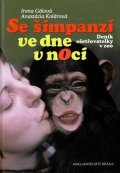 Gálová Irena: Se šimpanzi ve dne v noci