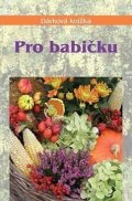 neuveden: Pro babičku
