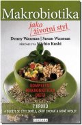 Waxman Denny: Makrobiotika jako životní styl - 7 kroků a budete se cítit skvěle, zářit en