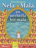 Braunová Petra: Nela Malá, co nechtěla být malá