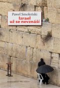 Smoleński Paweł: Izrael už se nevznáší