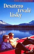 Jellouschek Hans: Desatero trvalé lásky
