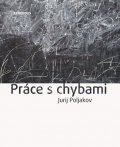 Poljakov Jurij: Práce s chybami