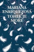 Enriquezová Mariana: Tohle je moře