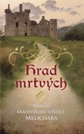 Bauer Jan: Hrad mrtvých - Případy královského soudce Melichara