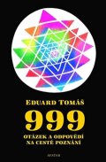 Tomáš Eduard: 999 otázek a odpovědí na cestě poznání