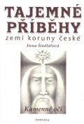 Šindelářová Irena: Tajemné příběhy zemí koruny české - Kamenné oči