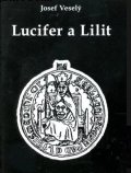Veselý Josef: Lucifer a Lilit