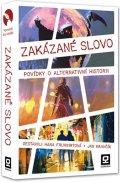 kolektiv autorů: Zakázané slovo - Povídky o alternativní historii
