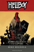 Mignola Mike: Hellboy 3 - Spoutaná rakev a další příběhy